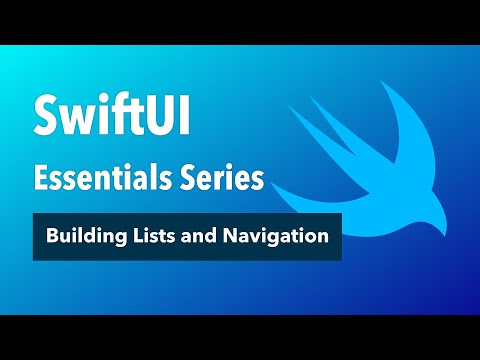 SwiftUI Essentials - How to Build Lists and Navigation