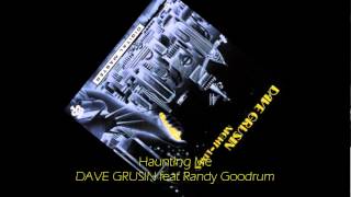 Dave Grusin - HAUNTING ME feat Randy Goodrum
