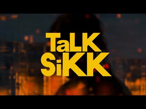 Video thumbnail for TALK SiKK