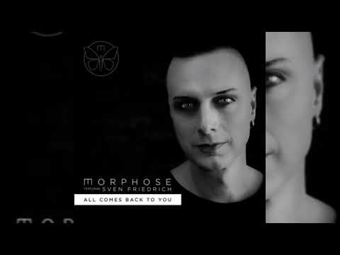 Morphose - All Comes Back To You Feat. Sven Friedrich (Official Song)