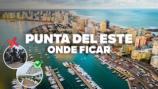 ONDE FICAR EM PUNTA DEL ESTE! Melhor região e hotéis baratos!