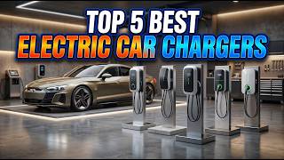 TOP 5: Best Electric Car Chargers in 2026 |⚡ Don’t Buy an EV Charger Until You Watch This!
