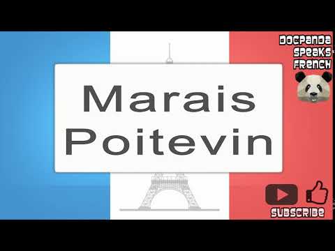 Marais Poitevin - How To Pronounce - French Native Speaker