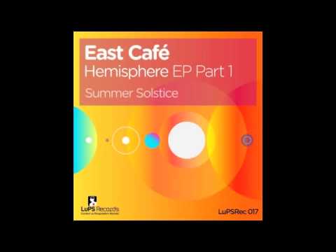 East Cafe - Summer Solstice (Embliss breaks remix)