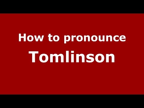 How to pronounce Tomlinson