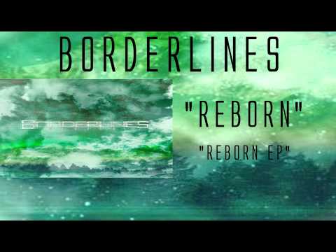 Borderlines- Reborn
