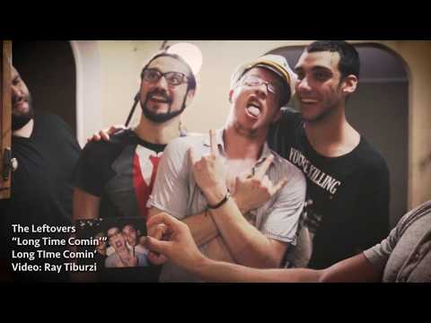 The LeftOvers - Long Time Comin’ (Official Music Video)