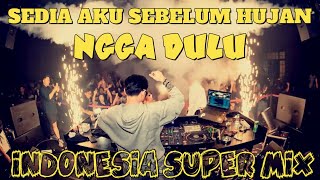 Download lagu SEDIA AKU SEBELUM HUJAN X NGGA DULU INDOBOUNCE MIXTAPE FULL INDONESIA #idgitaf #aloy #yb mp3