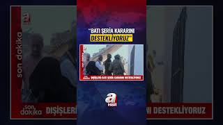 Dışişleri: Batı Şeria Kararını Destekliyoruz | A Haber