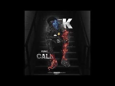 Yung Cali Baby -The K