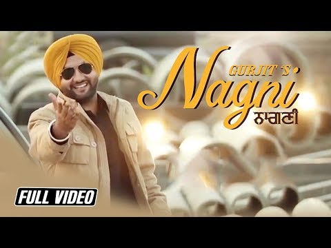 Nagni  || Gurjit || Full HD Video || Latest Punjabi Song 2017 || Angel Records