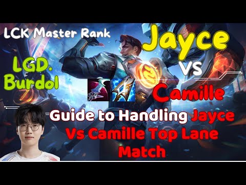 LGD Burdol Jayce vs Camille Top Lane, Jayce Lane Push Strategy How to Master the Lane