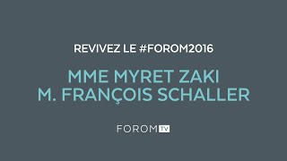 Revivez #FOROM2016 - Mme Myret Zaki & M. François Schaller