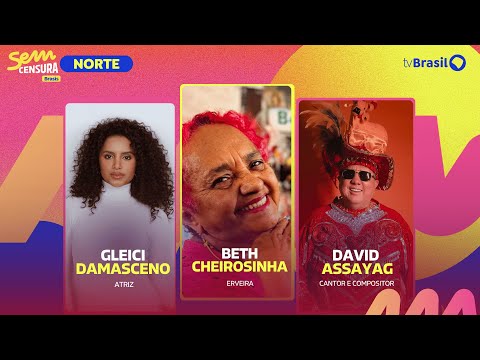 🔴 SEM CENSURA RECEBE GLEICI DAMASCENO, BETH CHEIROSINHA E DAVID ASSAYAG