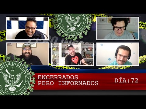 ENCERRADOS PERO INFORMADOS DÍA: 72- EL PULSO DE LA REPÚBLICA