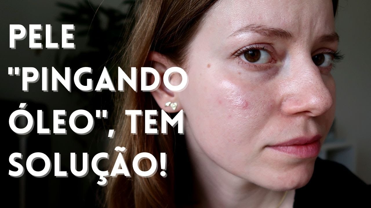 Rotina de Skincare para Pele Desidratada e com Oleosidade Extrema