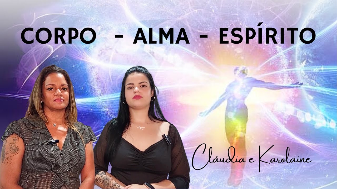 CLÁUDIA E KAROLAINE / Essência do espírito.