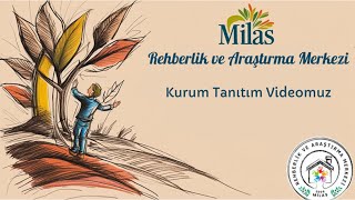 Milas Rehberlik ve Araştırma Merkezi Tanıtım