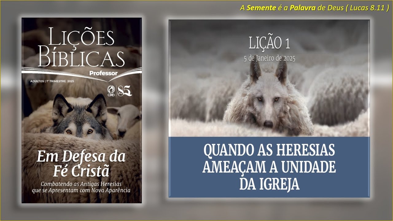 Lição 1 – Quando as Heresias ameaçam a unidade da Igreja - EBD CPAD 2025 1º Trimestre