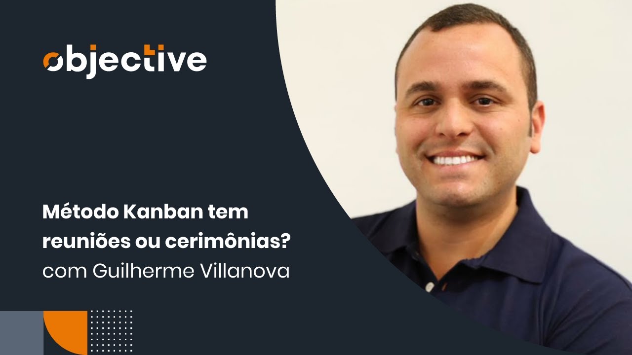 Método Kanban tem reuniões ou cerimônias?