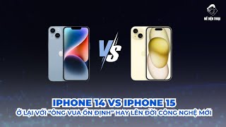 So sánh iPhone 14 vs iPhone 15