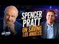 Spencer Pratt His Mission To Save Los Angeles