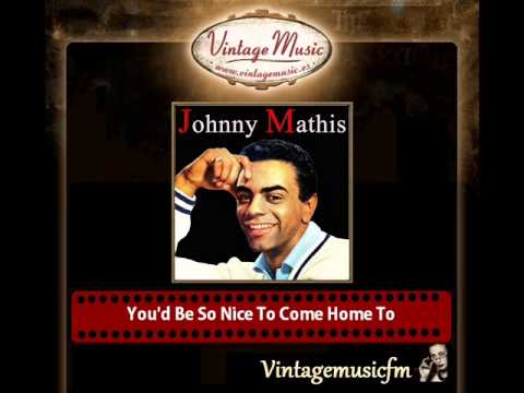 You'd Be So Nice To Come Home To - Johnny Mathis