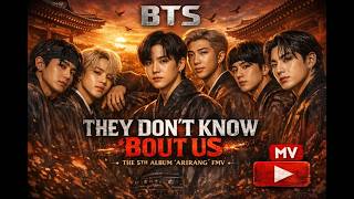 Download lagu BTS (방탄소년단) ' THEY DON'T KNOW 'BOUT US ' M/V - The 5th Album 'ARIRANG' (FMV) mp3 Download lagu BTS (방탄소년단) ' THEY DON'T KNOW 'BOUT US ' M/V - The 5th Album 'ARIRANG' (FMV) mp3