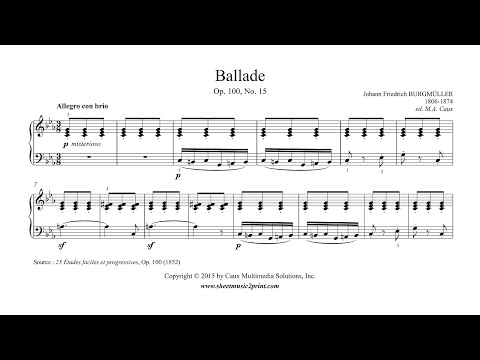 Burgmüller : Ballade, Op. 100, No. 15