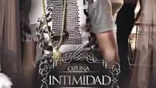 Ozuna Ft De La Ghetto Anuel AA  Intimidad Remix Oficial 2016