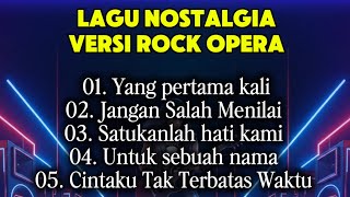 Download lagu KEREENN!!!LAGU KENANGAN PALING DICARI VERSI ROCK OPERA !!! mp3