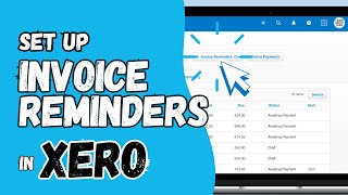 Avoid late payments: How to set up invoice reminders in Xero