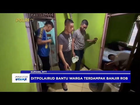 DITPOLAIRUD POLDA NTT PULIHKAN WILAYAH TERDAMPAK BANJIR ROB