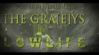 LOWLIFE-The Gra[E]ys