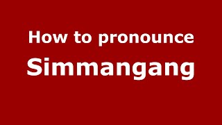 How to pronounce Simmangang