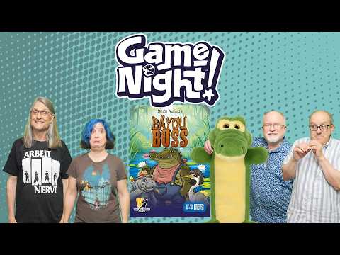Bayou Boss - GameNight! Se13 Ep52 - How to Play & Playthrough