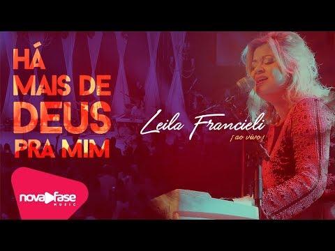 Há Mais De Deus Pra Mim - Leila Francieli
