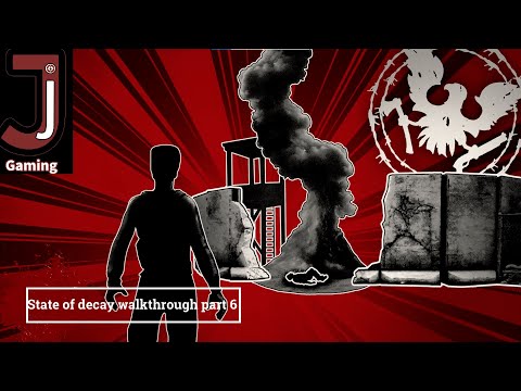 state of decay walkthrough part 6