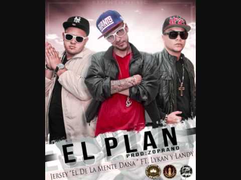 Jersey "El de la mente daña" ft Lykan y Landy "Las Doble L" El Plan(Prod.by Zoprano)