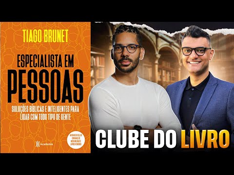 📚 CLUBE DO LIVRO: ESPECIALISTA EM PESSOAS | JOEL JOTA E TIAGO BRUNET [reprise]