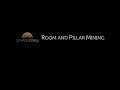 Room & Pillar Mining Process