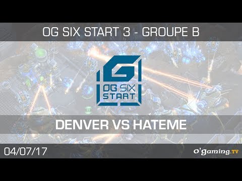 Denver vs HateMe  - OG6 Start 3 - Groupe B - Match 2 - Starcraft 2