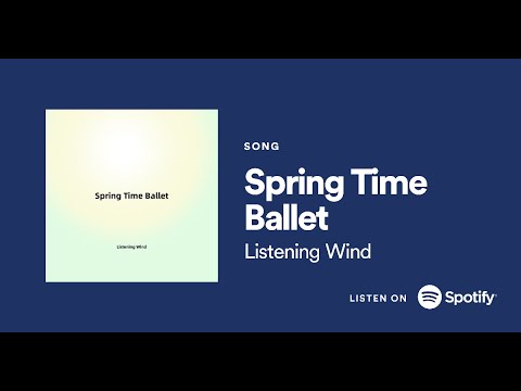 Spring time Ballet/Listening Wind