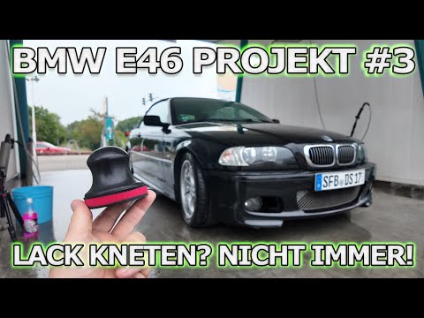 Autolack kneten ist wichtig aber nicht immer nötig! BMW E46 - Dieser Lack hat es aber nötig!