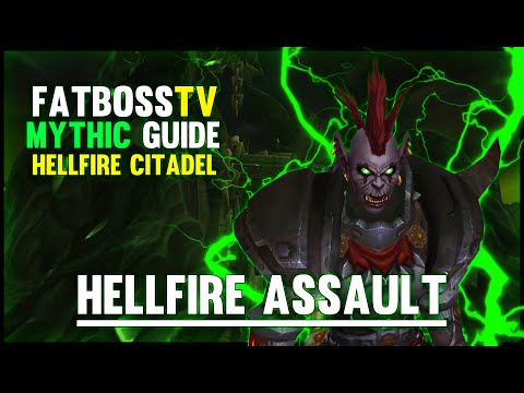 Hellfire Assault Mythic - Hellfire Citadel Guide - FATBOSS