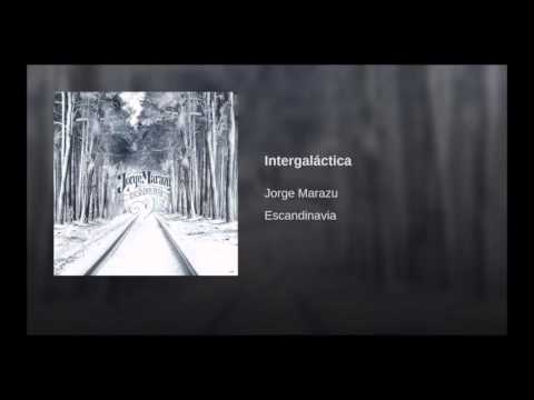 JORGE MARAZU - INTERGALÁCTICA