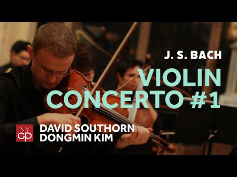 [NYCP] Bach - Violin Concerto No.1 in A minor (David Southorn, violin)