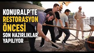 Konuralp‘te Restorasyon Öncesi Son Hazırlıklar Yapılıyor