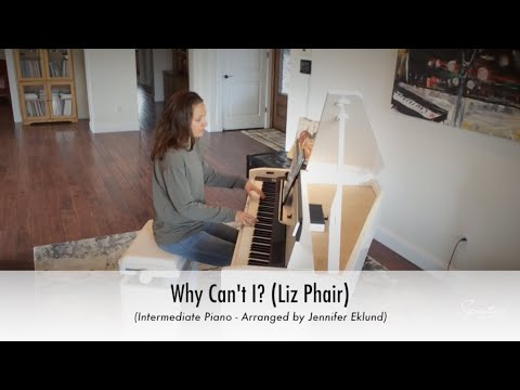 Why Can't I? (Liz Phair) - Intermediate Piano Sheet Music