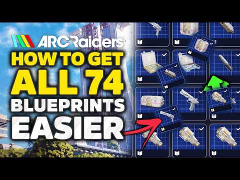 ARC Raiders - How To Get ALL 74 Blueprints Faster (Best Loot Guide)